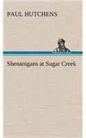 Shenanigans at Sugar Creek