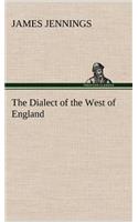 Dialect of the West of England; Particularly Somersetshire