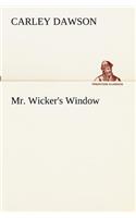 Mr. Wicker's Window