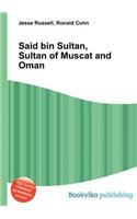 Said Bin Sultan, Sultan of Muscat and Oman