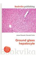 Ground Glass Hepatocyte