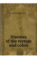 Diseases of the Rectum and Colon