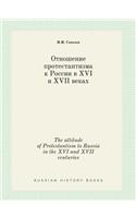 The Attitude of Protestantism to Russia in the XVI and XVII Centuries