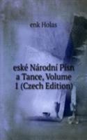 eske Narodni Pisn a Tance, Volume 1 (Czech Edition)