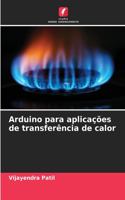 Arduino para aplicações de transferência de calor