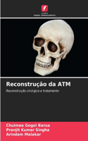 Reconstrução da ATM