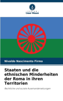 Staaten und die ethnischen Minderheiten der Roma in ihren Territorien