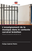 L'enseignement de la musique dans le contexte carcéral brésilien