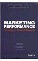 Marketing Performance: How Marketers Drive Profitable Growth
