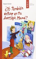 Yo tambien estuve en tu barriga, mama? (Spanish Edition)