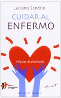 Cuidar al enfermo: Migajas de psicologia