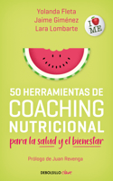 50 Herramientas de Coaching Para La Salud Y El Bienestar / 50 Coaching Tools