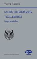 Galdos, 100 anos despues, y en el presente: Ensayos actualizadores