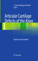 Articular Cartilage Defects of the Knee: Diagnosis and Treatment