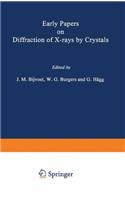 Early Papers on Diffraction of X-Rays by Crystals: Volume 1