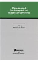 Managing and Disclosing Risks of Investing in Derivatives