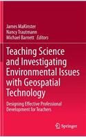 Teaching Science and Investigating Environmental Issues with Geospatial Technology