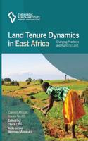 Land Tenure Dynamics in East Africa
