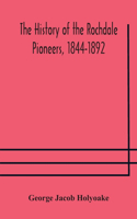 history of the Rochdale Pioneers, 1844-1892