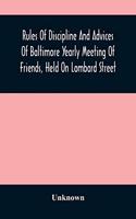 Rules Of Discipline And Advices Of Baltimore Yearly Meeting Of Friends, Held On Lombard Street