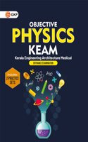 GKP KEAM 2025 : Objective Physics for Kerala Engineering Architecture Medical Exam (Includes 2 Practice Sets)