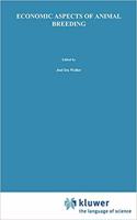 Economic Aspects of Animal Breeding [Special Indian Edition - Reprint Year: 2020] [Paperback] Joel Ira Weller