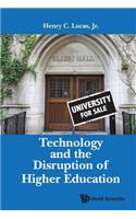 Technology and the Disruption of Higher Education