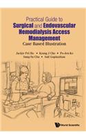 Practical Guide to Surgical and Endovascular Hemodialysis Access Management: Case Based Illustration