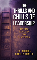 Thrills and Chills of Leadership