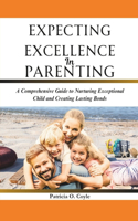 Expecting Excellence in Parenting
