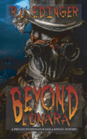 Beyond Lunara: A Private Investigator Keela Knight Mystery