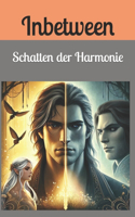 Inbetween: Schatten der Harmonie(1 The Inbetween)