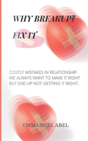 Why Breakup Fix It: Costly Mistakes in Relationship