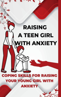 Raising A Teen Girl With Anxiety