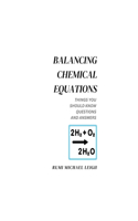 Balancing chemical equations: Things You Should Know (Questions and Answers)