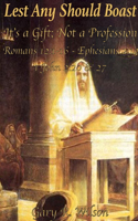 Lest Any Should Boast