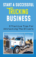 Start A Successful Trucking Business