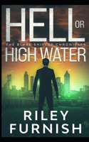 Hell or High Water: (2 The Blake Shields Chronicles)