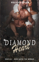 Diamond Heart: He not only saved her, he made her worth saving.