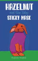Hazelnut and the Icky, Sticky Mask