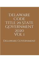 Delaware Code Title 29 State Government 2020 Vol 1