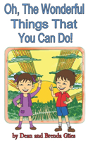 Oh, The Wonderful Things That You Can Do!
