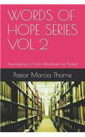 Words of Hope Series Vol 2: Journeying to Gods Mountain for Peace!