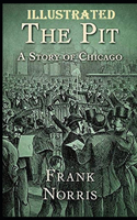 The Pit: A Story of Chicago Illustrated