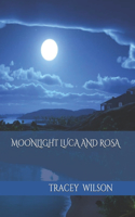 Moonlight Luca and Rosa