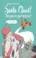 Santa Claus! Are you in quarantine?