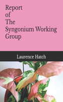 Report of The Syngonium Working Group