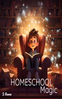 Homeschool Magic: Liam's Magical Homeschool Day