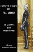 Illustrierte Memoiren zum Fall Dreyfus. Die Geschichte einer Ungerechtigkeit.