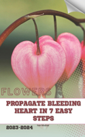 Propagate Bleeding Heart in 7 Easy Steps: Become flowers expert